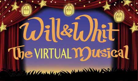 Will and Whit Virtual Musical